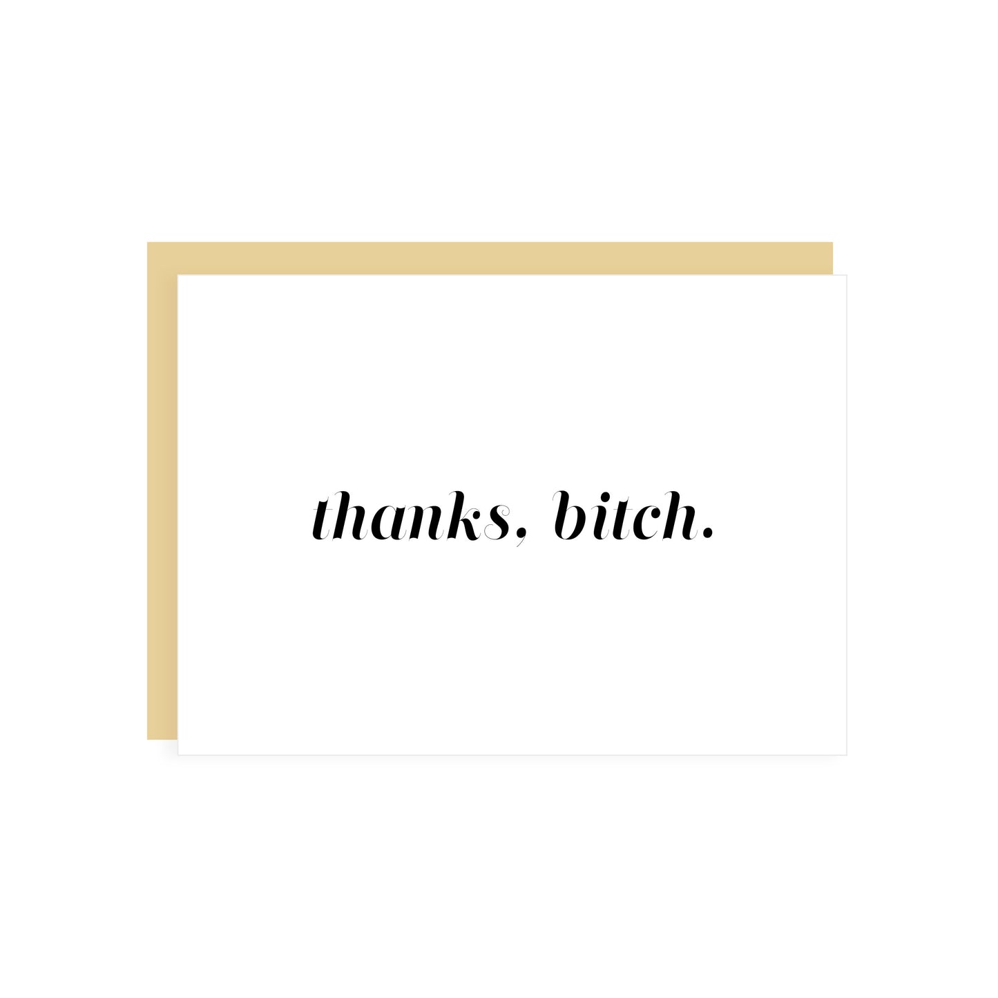 Thanks, Bitch Card