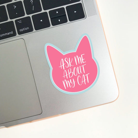 Ask Me About My Cat Sticker