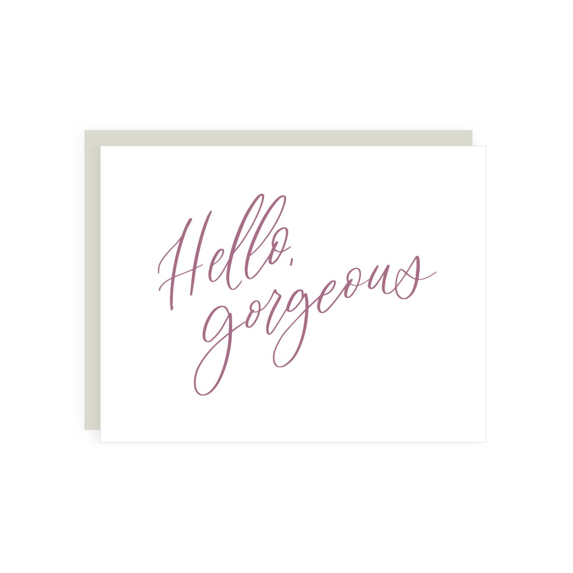 Hello, Gorgeous Card